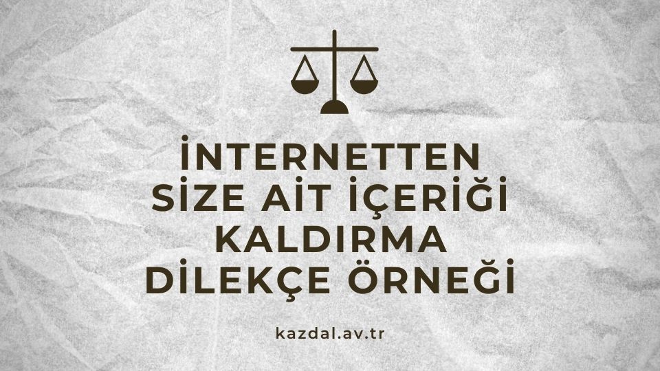 İnternetten Size Ait İçeriği Kaldırma