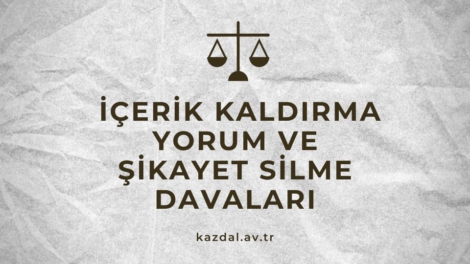 İnternet Sitelerinden Yorum ve İçerik Kaldırma