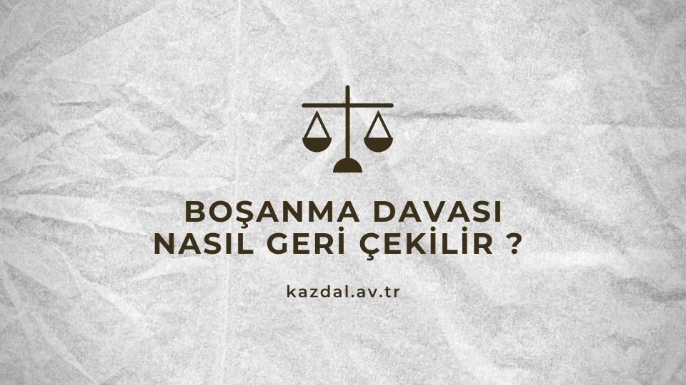 Boşanma Davası Nasıl Geri Çekilir