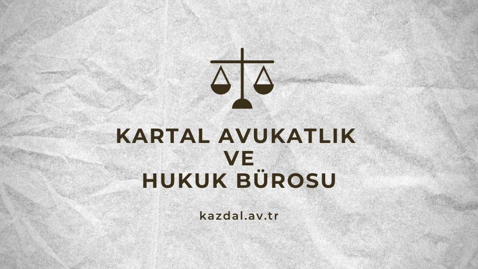 Kartal Avukat ve Hukuk Bürosu