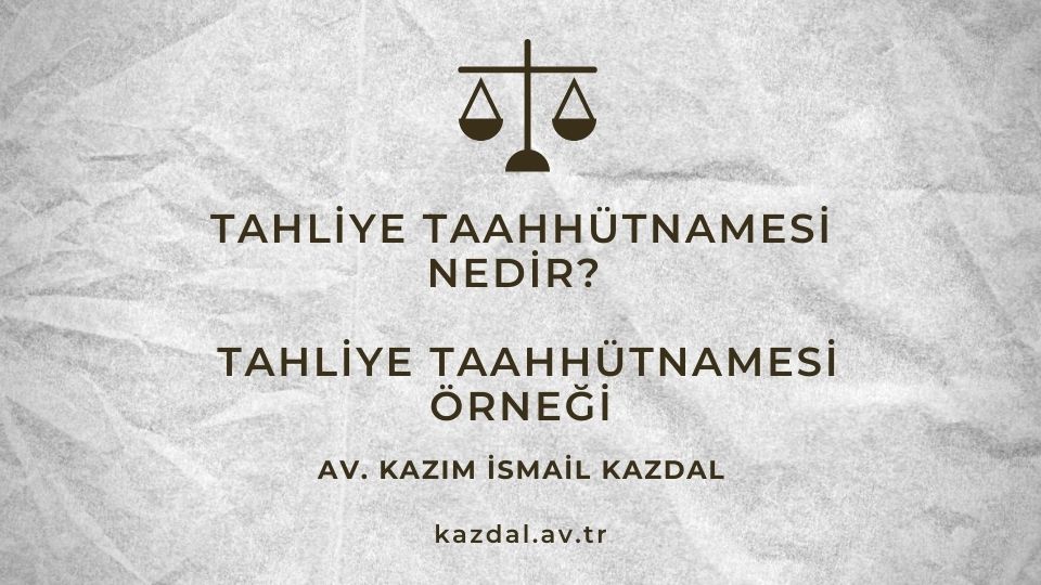 Tahliye Taahhütnamesi Nasıl Hazırlanır?