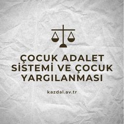 Çocuk Adalet Sistemi NediR?