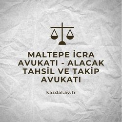 İcra Avukatı Maltepe