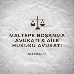 Maltepe Boşanma Avukatı & Maltepe Hukuk Bürosu