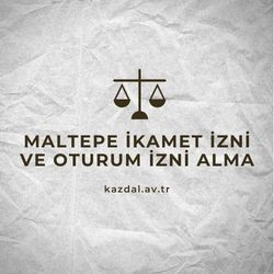 Maltepe İkamet İzni Alma